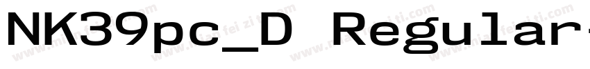 NK39pc_D Regular字体转换